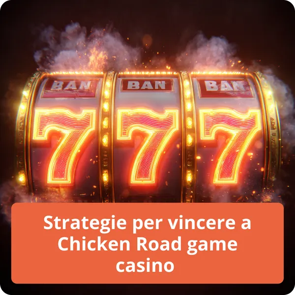 Le migliori strategie e consigli per vincere al gioco di casinò Chicken Road game Strategie per vincere a Chicken Road game casino